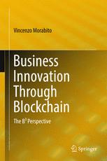 Business Innovation Through Blockchain The B Perspective 1st Edition Vincenzo Morabito Auth