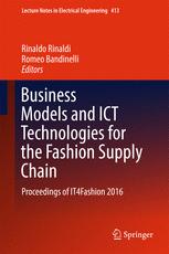 Business Models And Ict Technologies For The Fashion Supply Chain Proceedings Of It4fashion 2016 1st Edition Rinaldo Rinaldi
