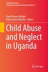 Child Abuse And Neglect In Uganda 1st Edition David Kaawamafigiri