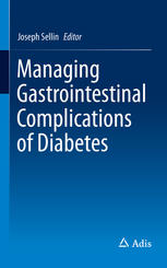 Managing Gastrointestinal Complications Of Diabetes 1st Edition Joseph Sellin Eds