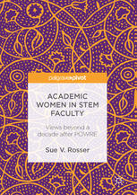 Academic Women In Stem Faculty Views Beyond A Decade After Powre 1st Edition Sue V Rosser Auth