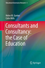 Consultants And Consultancy The Case Of Education 1st Edition Helen M Gunter