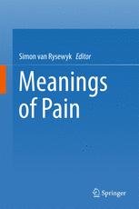 Meanings Of Pain 1st Edition Simon Van Rysewyk Eds