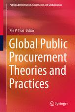 Global Public Procurement Theories And Practices 1st Edition Khi V Thai Eds