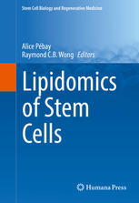 Lipidomics Of Stem Cells 1st Edition Alice Pbay Raymond Cb Wong Eds