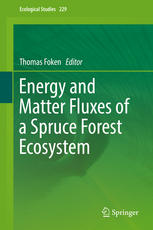 Energy And Matter Fluxes Of A Spruce Forest Ecosystem 1st Edition Thomas Foken Eds