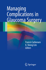 Managing Complications In Glaucoma Surgery 1st Edition Francis Carbonaro