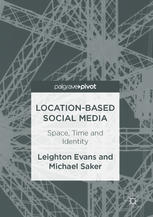 Locationbased Social Media Space Time And Identity 1st Edition Leighton Evans