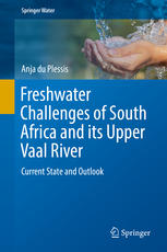 Freshwater Challenges Of South Africa And Its Upper Vaal River Current State And Outlook 1st Edition Anja Du Plessis Auth