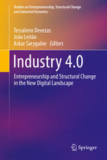 Industry 40 Entrepreneurship And Structural Change In The New Digital Landscape 1st Edition Tessaleno Devezas