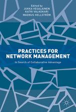 Practices For Network Management In Search Of Collaborative Advantage 1st Edition Jukka Vesalainen