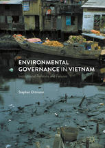 Environmental Governance In Vietnam Institutional Reforms And Failures 1st Edition Stephan Ortmann Auth