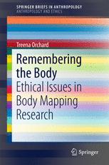 Remembering The Body Ethical Issues In Body Mapping Research 1st Edition Treena Orchard Auth