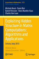 Exploiting Hidden Structure In Matrix Computations Algorithms And Applications Cetraro Italy 2015 1st Edition Michele Benzi