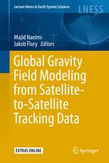 Global Gravity Field Modeling From Satellitetosatellite Tracking Data 1st Edition Majid Naeimi