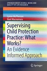 Supervising Child Protection Practice What Works An Evidence Informed Approach 1st Edition Lynne Mcpherson