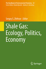 Shale Gas Ecology Politics Economy 1st Edition Sergey S Zhiltsov Eds