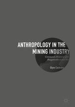 Anthropology In The Mining Industry Community Relations After Bougainvilles Civil War 1st Edition Glynn Cochrane Auth