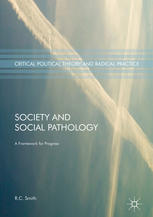 Society And Social Pathology A Framework For Progress 1st Edition Rc Smith Auth