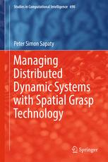 Managing Distributed Dynamic Systems With Spatial Grasp Technology 1st Edition Peter Simon Sapaty Auth