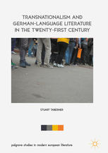Transnationalism And Germanlanguage Literature In The Twentyfirst Century 1st Edition Stuart Taberner Auth