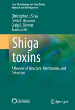 Shiga Toxins A Review Of Structure Mechanism And Detection 1st Edition Christopher J Silva