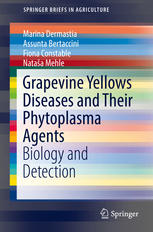 Grapevine Yellows Diseases And Their Phytoplasma Agents Biology And Detection 1st Edition Marina Dermastia