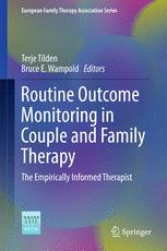 Routine Outcome Monitoring In Couple And Family Therapy The Empirically Informed Therapist 1st Edition Terje Tilden