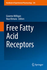 Free Fatty Acid Receptors 1st Edition Graeme Milligan Ikuo Kimura Eds
