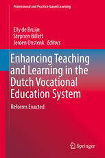 Enhancing Teaching And Learning In The Dutch Vocational Education System Reforms Enacted 1st Edition Elly De Bruijn