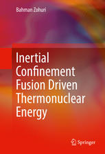 Inertial Confinement Fusion Driven Thermonuclear Energy 1st Edition Bahman Zohuri Auth