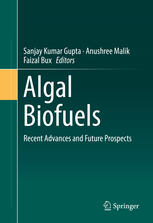 Algal Biofuels Recent Advances And Future Prospects 1st Edition Sanjay Kumar Gupta