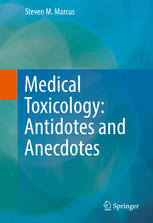 Medical Toxicology Antidotes And Anecdotes 1st Edition Steven M Marcus Auth