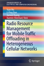 Radio Resource Management For Mobile Traffic Offloading In Heterogeneous Cellular Networks 1st Edition Yuan Wu