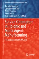 Service Orientation In Holonic And Multiagent Manufacturing Proceedings Of Sohoma 2016 1st Edition Theodor Borangiu