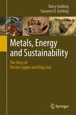 Metals Energy And Sustainability The Story Of Doctor Copper And King Coal 1st Edition Barry Golding