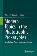 Modern Topics In The Phototrophic Prokaryotes Metabolism Bioenergetics And Omics 1st Edition Patrick C Hallenbeck Eds