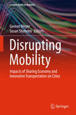 Disrupting Mobility Impacts Of Sharing Economy And Innovative Transportation On Cities 1st Edition Gereon Meyer