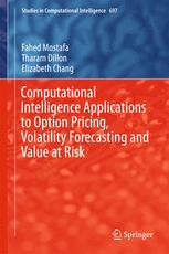 Computational Intelligence Applications To Option Pricing Volatility Forecasting And Value At Risk 1st Edition Fahed Mostafa