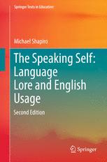 The Speaking Self Language Lore And English Usage 2nd Edition Michael Shapiro