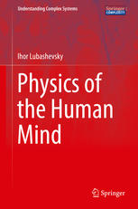 Physics Of The Human Mind 1st Edition Ihor Lubashevsky Auth
