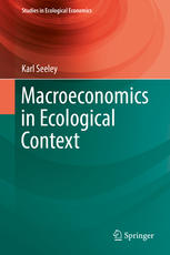 Macroeconomics In Ecological Context 1st Edition Karl Seeley Auth