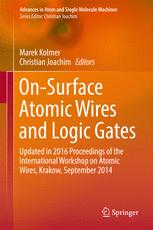 Onsurface Atomic Wires And Logic Gates Updated In 2016 Proceedings Of The International Workshop On Atomic Wires Krakow September 2014 1st Edition Marek Kolmer