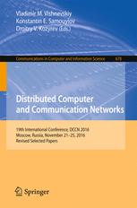 Distributed Computer And Communication Networks 19th International Conference Dccn 2016 Moscow Russia November 2125 2016 Revised Selected Papers 1st Edition Vladimir M Vishnevskiy
