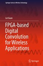 Fpgabased Digital Convolution For Wireless Applications 1st Edition Lei Guan Auth