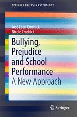 Bullying Prejudice And School Performance A New Approach 1st Edition Jos Leon Crochick