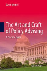 The Art And Craft Of Policy Advising A Practical Guide 1st Edition David Bromell Auth