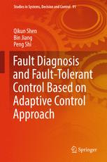 Fault Diagnosis And Faulttolerant Control Based On Adaptive Control Approach 1st Edition Qikun Shen