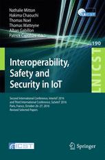 Interoperability Safety And Security In Iot Second International Conference Interiot 2016 And Third International Conference Saseiot 2016 Paris France October 2627 2016 Revised Selected Papers 1st Edition Nathalie Mitton