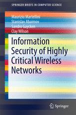 Information Security Of Highly Critical Wireless Networks 1st Edition Maurizio Martellini